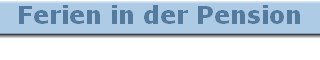 Ferien in der Pension